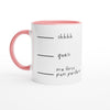 shhh 11oz Ceramic Mug with Color Inside